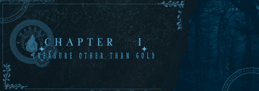 Chapter 1 – Treasure Other Than Gold